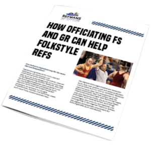 HOW OFFECIATING FS AND GR CAN HELP FOLKSTYLE REFS